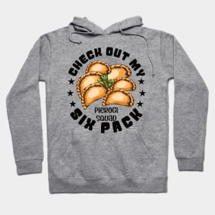 Check Out My Six Pack - Pierogi Polish Food Dumpling Poland Hoodie